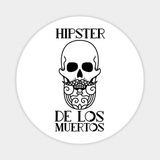 HIPSTER de los Muertos Magnet